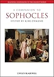 A Companion To Sophocles Blackwell Companions To The Ancient World Book 172 English Edition