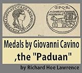 Medals By Giovanni Cavino The Paduan English Edition