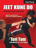 Jeet Kune Do The Arsenal Of Selfexpression English Edition