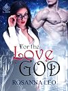 For the Love of a God