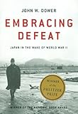 Embracing Defeat Japan In The Wake Of World War Ii English Edition