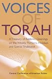 Voices Of Torah A Treasury Of Rabbinic Gleanings On The Weekly Portions Holidays And Special Shabbatot English Edition
