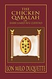 The Chicken Qabalah Of Rabbi Lamed Ben Clifford Dilettantes Guide To What You Do And Do Not Need To Know To Become A Qabalist English Edition