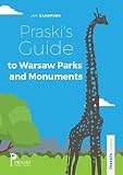 Praskis Guide To Warsaw Parks And Monuments Praskis Guides Book 1