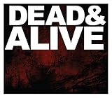 Dead & Alive