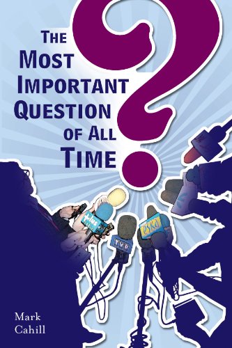 The Most Important Question of All Time book cover