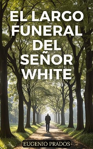 El largo funeral del señor White