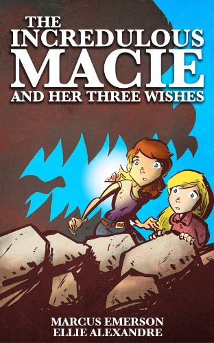 The Incredulous Macie and Her Three Wishes book cover