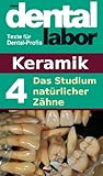 Das Studium Natrlicher Zhne Das Dental Labor Fachtexte 16 German Edition