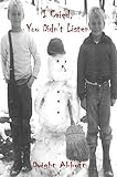 I Cried You Didnt Listen A First Person Look At A Childhood Spent Inside Cya Youth Detention Systems Surviving A Life In Prison From Adolescent To Death Book 1 English Edition