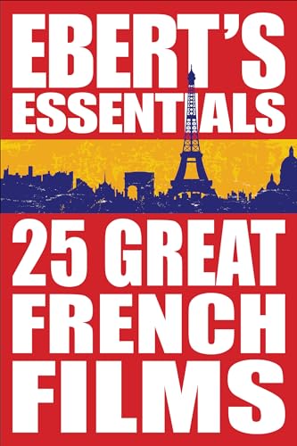 25 Great French Films:Ebert's Essentials