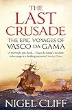 The Last Crusade The Epic Voyages Of Vasco Da Gama English Edition