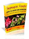 How To Grow The Ultimate Japanese Maple Tree Growing Japanese Maple Trees Book 2 English Edition