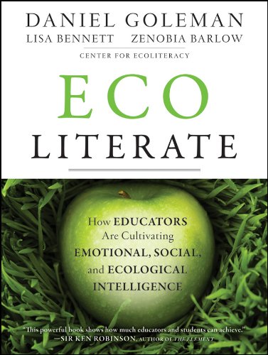 Ecoliterate: How Educators Are Cultivating Emotional, Social, and Ecological Intelligence (With: Lisa Bennett,Zenobia Barlow) cover