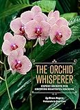 The Orchid Whisperer Expert Secrets For Growing Beautiful Orchids English Edition