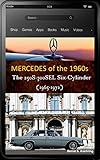 Mercedesbenz The 1960s W108109 Sixcylinder With Buyers Guide And Chassis Number Data Card Explanation From The 250s To The 300sel 28 Updated Many Recent Color Photos English Edition