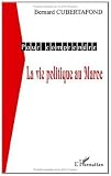 Pour Comprendre La Vie Politique Du Maroc
