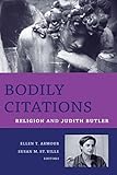 Bodily Citations Religion And Judith Butler Gender Theory And Religion English Edition