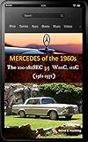 Mercedesbenz The 1960s W111 And W112 Coupescabriolets With Buyers Guide And Chassis Number Data Card Explanation From The 220se Coupe To The 280se 35 Cabriolet Updated In March 2018