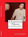 A Franciscan Odyssey Autobiography Of Ww Ii Prisoner Soldier Priest And Foster Parent Of 150 War Orphaned Children English Edition