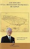 Lee Tenghui Et La Rvolution Tranquille De Taiwan