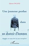 Une Jeunesse Perdue Dans Un Abattoir Dhommes