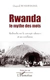 Le Rwanda Tel Quils Lont Vu Un Sicle De Regards Europens 18621962 Etudes Africaines