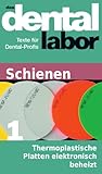 Thermoplastische Platten Elektronisch Beheizt Das Dental Labor Fachtexte 22 German Edition