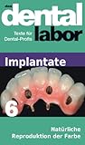 Natrliche Reproduktion Der Farbe Das Dental Labor Fachtexte 26 German Edition