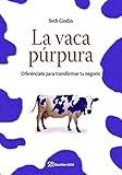 La Vaca Prpura Difernciate Para Transformar Tu Negocio