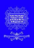 Tafsir Ibn Kathir Part 1 Of 30 Al Fatiha 001 To Al Baqarah 141 English Edition
