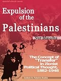 Expulsion Of The Palestinians The Concept Of Transfer In Zionist Political Thought 18821948 English Edition