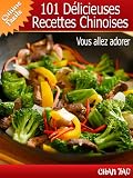101 Dlicieuses Recettes Chinoises Simplicit Et Onctuosit De La Cuisine De Lempire Du Milieu Cuisine Facile T 2