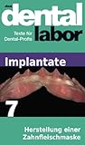 Herstellung Einer Zahnfleischmaske Das Dental Labor Fachtexte 27 German Edition