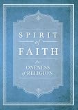 Spirit Of Faiththe Oneness Of Religion English Edition