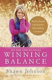 Winning Balance What Ive Learned So Far About Love Faith And Living Your Dreams English Edition