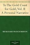To the Gold Coast for Gold: A Personal Narrative - Vol. 2