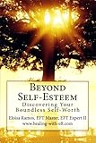 Beyond Selfesteem Discovering Your Boundless Selfworth English Edition