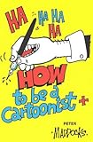 How To Be A Cartoonist English Edition