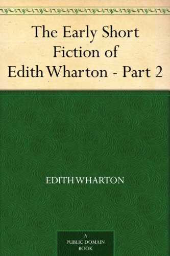 The Early Short Fiction of Edith Wharton - Part 2 cover