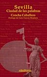Sevilla Ciudad De Las Palabras Spanish Edition