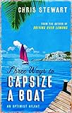 Three Ways To Capsize A Boat An Optimist Afloat English Edition