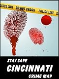 Stay Safe Crime Map Of Cincinnati