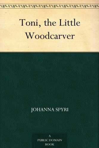Toni, the Little Woodcarver book cover