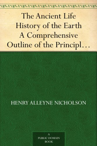 Portada de The Ancient Life History of the Earth A Comprehensive Outline of the Principles and Leading Facts ofPalæontological Science