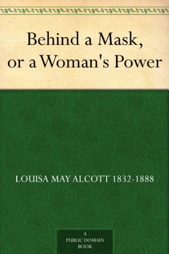 Behind a Mask, or a Woman's Power book cover