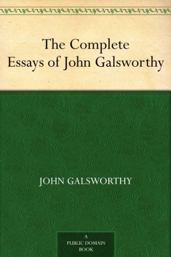 The Complete Essays of John Galsworthy cover