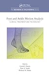 Foot And Ankle Motion Analysis Clinical Treatment And Technology Biomedical Engineering English Edition