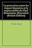 La Protection Contre Les Risques Financiers Et La Responsabilit Du Chef Dentreprise Essentiel T 2
