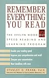 Remember Everything You Read The Evelyn Wood 7 Day Speed Reading And Learning Program English Edition